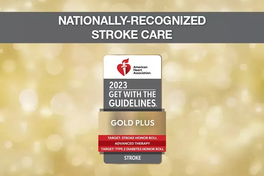 Nationally-recognized stroke care - American Heart Association 2023 Get with the Guidelines Gold Plus, Stroke award